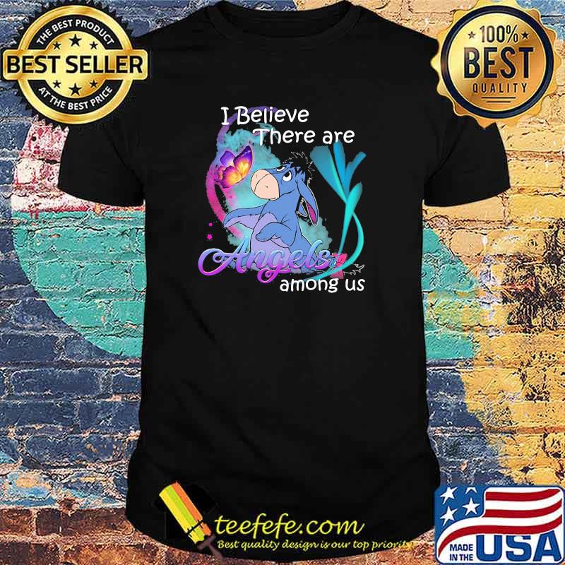 I believe there are angels among us Eeyore shirt I believe there are angels among us Eeyore shirt