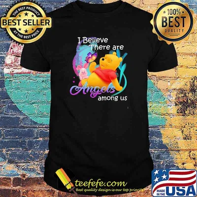 I believe there are angels among us piglet and pool bear shirt