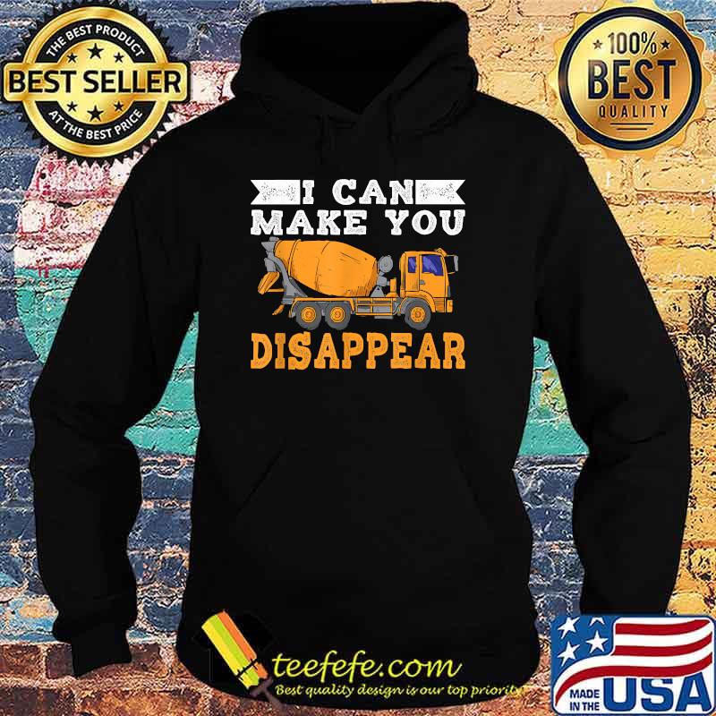 I Can Make You Disappear Shirt Hoodie I Can Make You Disappear Shirt Hoodie