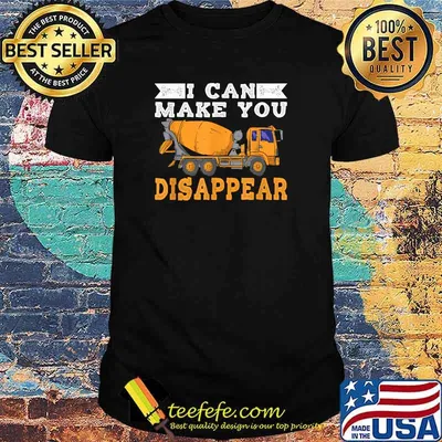 I Can Make You Disappear Shirt