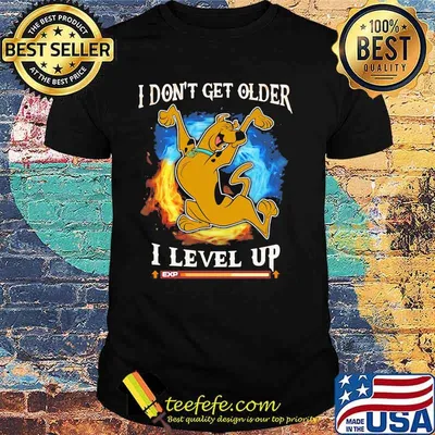 I Don’t Get Older I Level Up Scooby Doo Shirt
