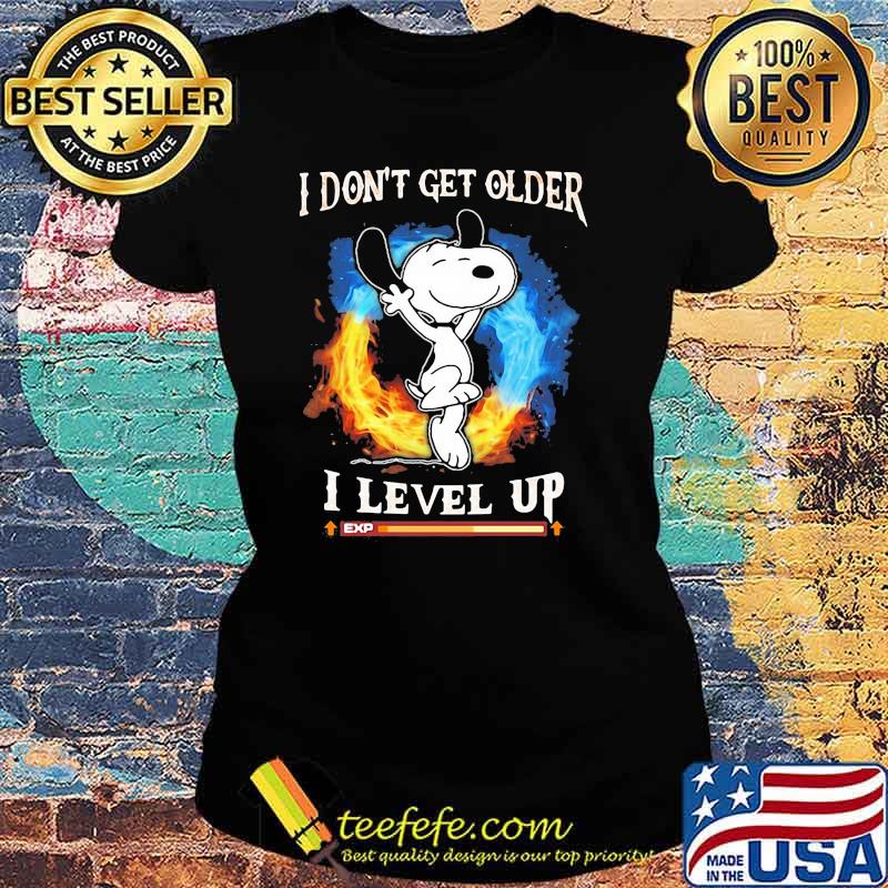 I Don’t Get Older I Level Up Snoopy Shirt Ladies tee I Don’t Get Older I Level Up Snoopy Shirt Ladies tee