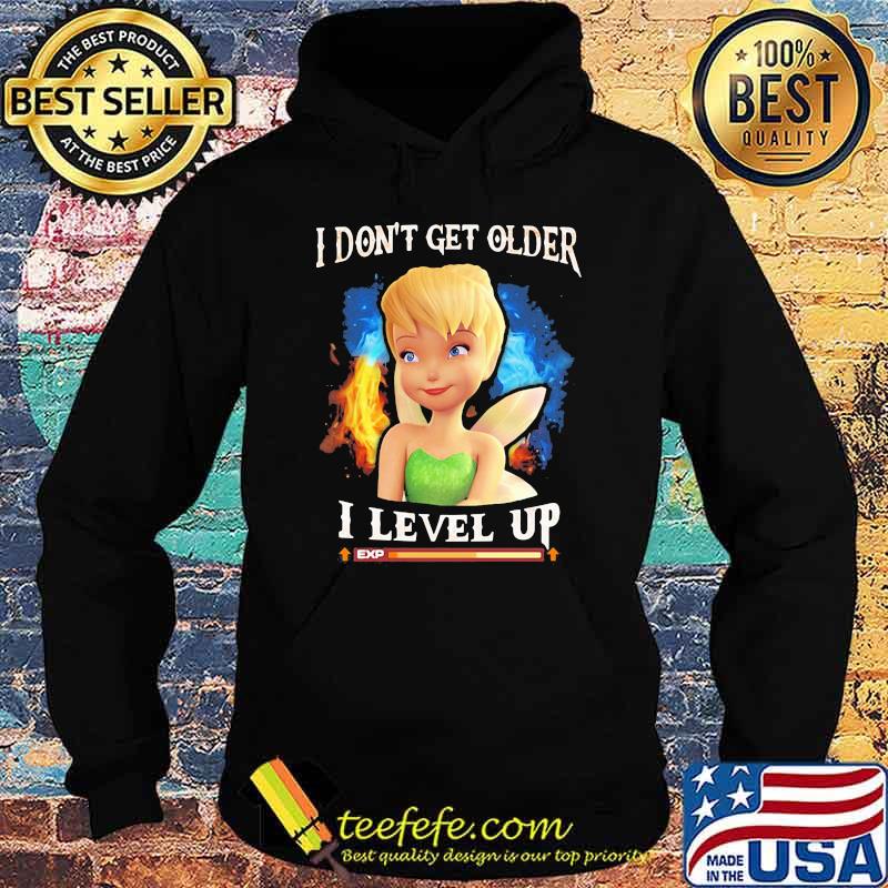 I Don’t Get Older I Level Up Tinker Shirt Hoodie I Don’t Get Older I Level Up Tinker Shirt Hoodie