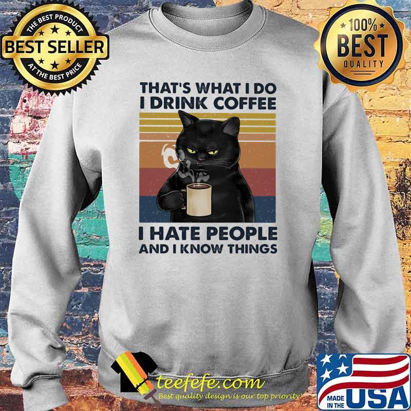 I Drink Coffee - I Hate People And I Know Things Cat Vintage Sweater I Drink Coffee - I Hate People And I Know Things Cat Vintage Sweater