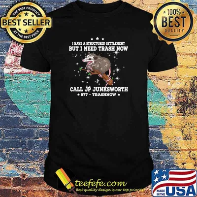 I Have A Structured Settlement But I Need Trash Now Call Jp Junksworth Mouse Shirt