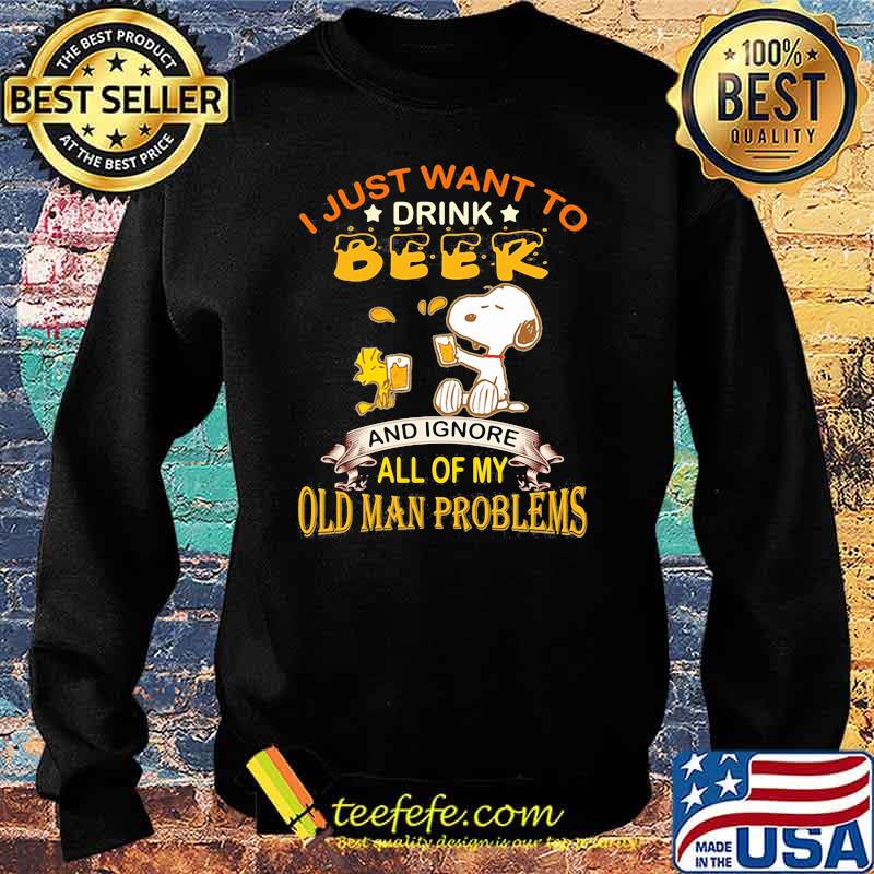 I just want to drink beer and ignore all of my old man problems snoopy Sweater I just want to drink beer and ignore all of my old man problems snoopy Sweater