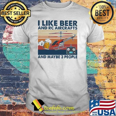 I Like Beer And RC Aircrafts And Maybe 3 People Vintage Shirt