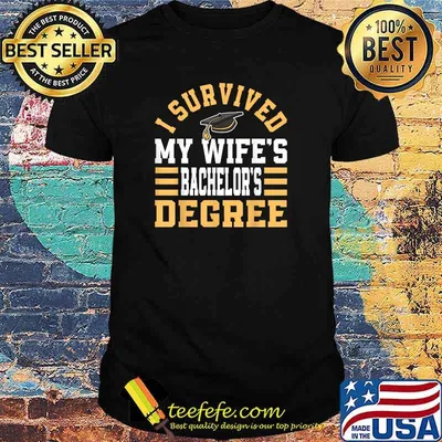 I Survived My Wifes Bachelor‘s Degree Graduate Diploma Shirt