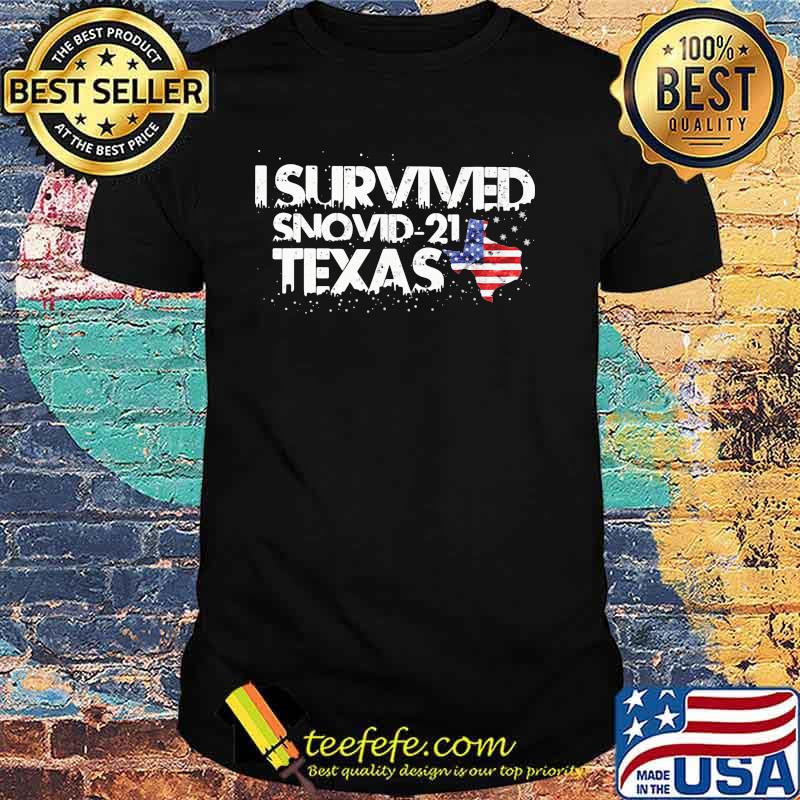 I Survived Snovid-21 Texas American Flag Shirt I Survived Snovid-21 Texas American Flag Shirt