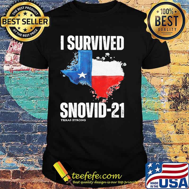I Survived Snovid-21 Texas Strong Shirt