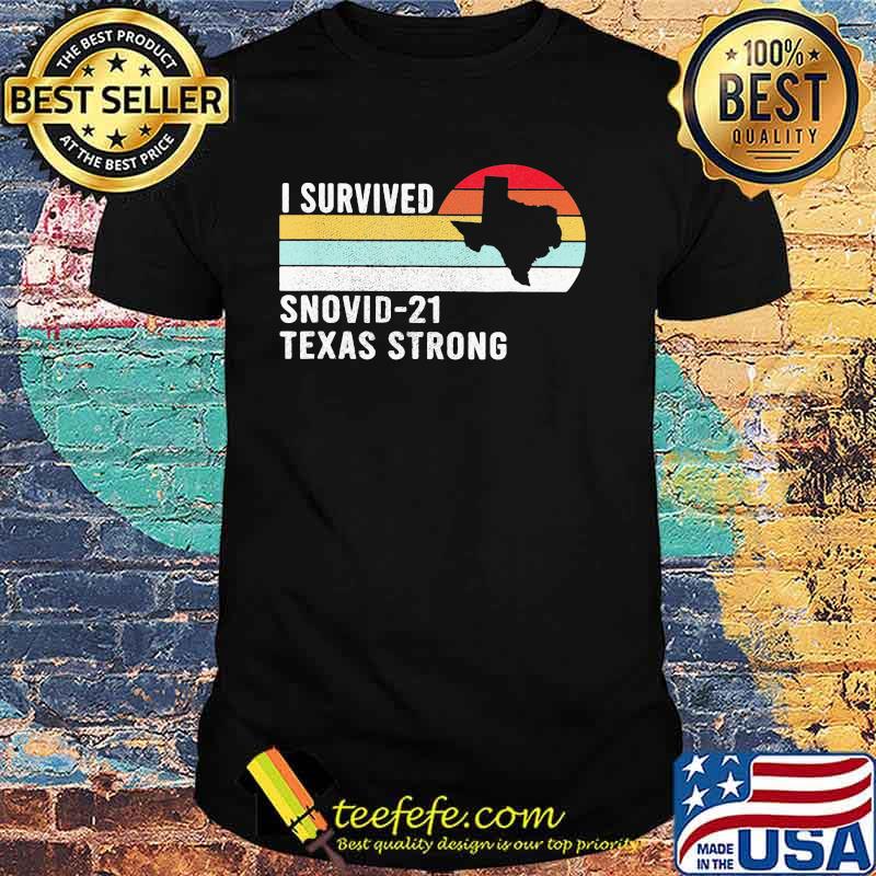 I Survived Snovid 21 Texas Strong Vintage shirt
