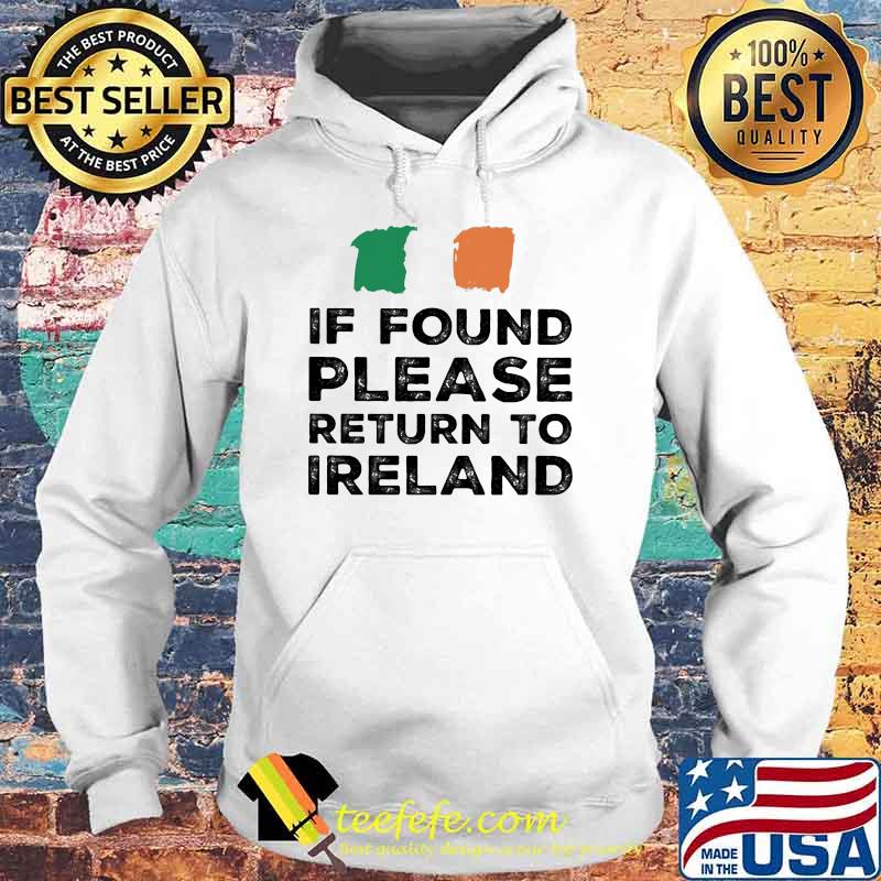 If Found Please Return To Ireland Shirt Hoodie