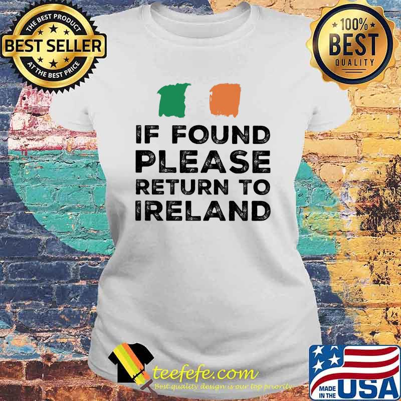 If Found Please Return To Ireland Shirt Laides tee If Found Please Return To Ireland Shirt Laides tee