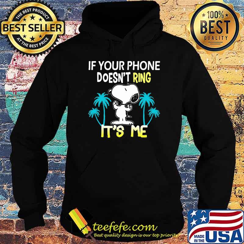 If your phone doesnt ring its me snoopy summer Hoodie If your phone doesnt ring its me snoopy summer Hoodie