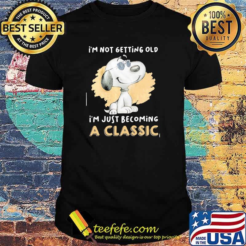 Im not getting old im just becoming a classic snoopy shirt