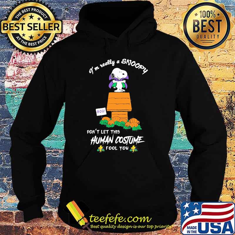 I’m Really A Snoopy Don’t Let This Human Costume Fool You Shirt Hoodie I’m Really A Snoopy Don’t Let This Human Costume Fool You Shirt Hoodie