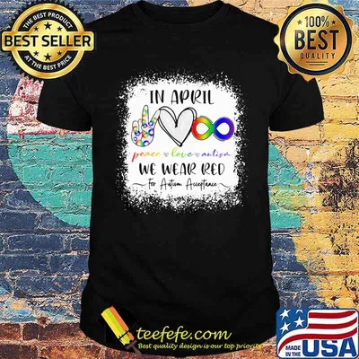 In April We Wear Red For Autism Acceptance Shirt