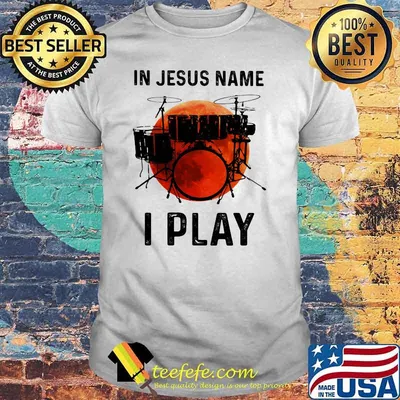 In Jesus Name I Play Drum Blood Moon Shirt