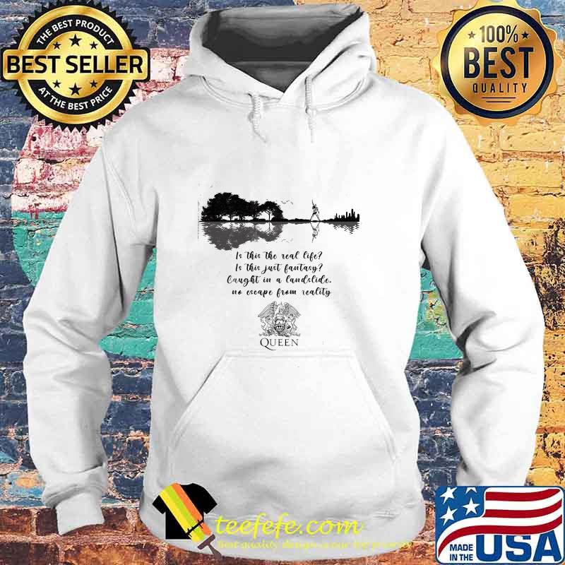 Is This The Real Life Is This Just Fantasy Caught In A Landslide No Escape From Reality Queen Guitar Shirt Hoodie Is This The Real Life Is This Just Fantasy Caught In A Landslide No Escape From Reality Queen Guitar Shirt Hoodie