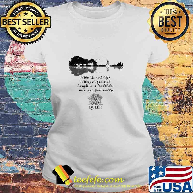 Is This The Real Life Is This Just Fantasy Caught In A Landslide No Escape From Reality Queen Guitar Shirt Laides tee Is This The Real Life Is This Just Fantasy Caught In A Landslide No Escape From Reality Queen Guitar Shirt Laides tee