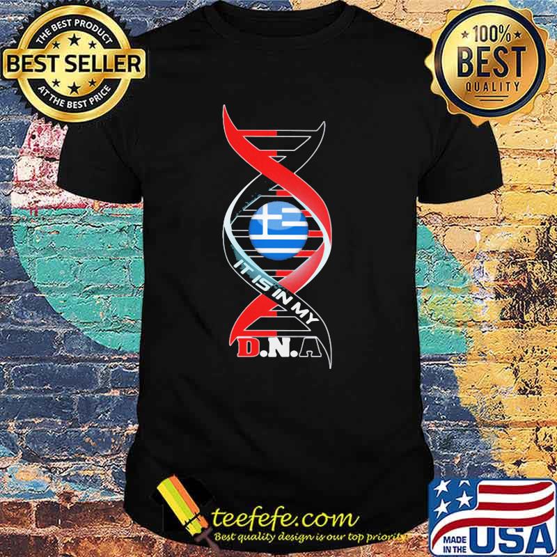 It Is In My DNA Greece Shirt