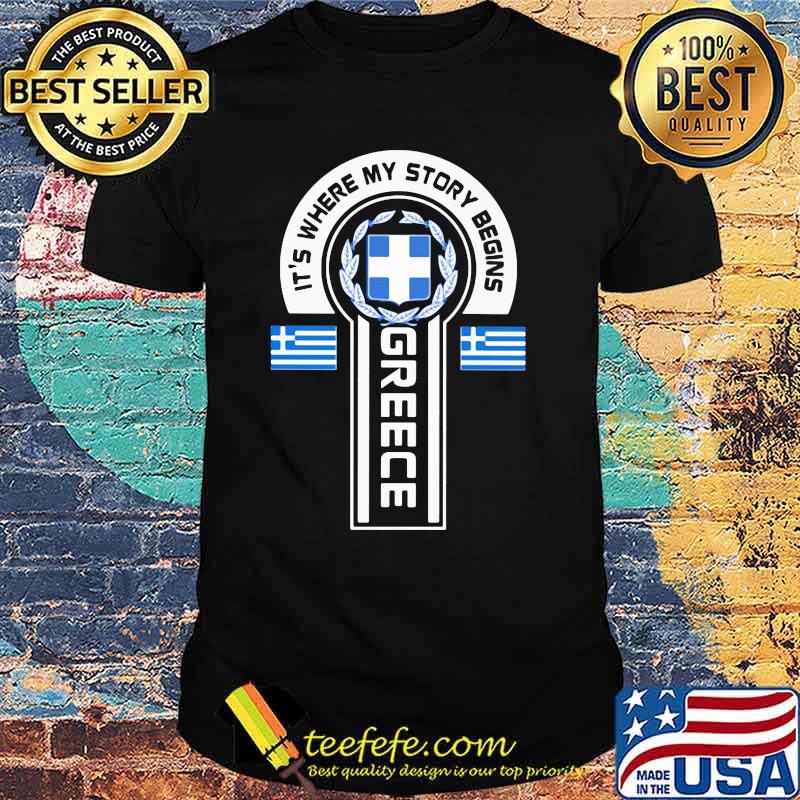 It's Where My Story Begins Greece Shirt
