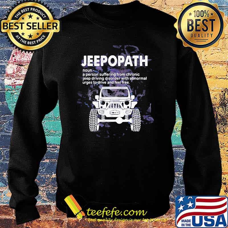 Jeepopath A Person Suffering from Chronic jeep Driving Disoder With Abnormal Shirt Sweater Jeepopath A Person Suffering from Chronic jeep Driving Disoder With Abnormal Shirt Sweater