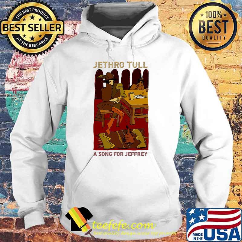 Jethro tull a song for Jeffrey Hoodie Jethro tull a song for Jeffrey Hoodie