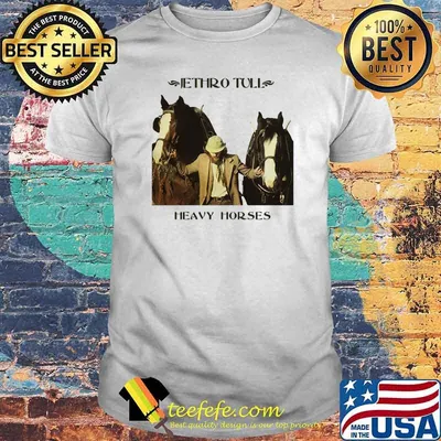 Jethro tull heavy horses shirt