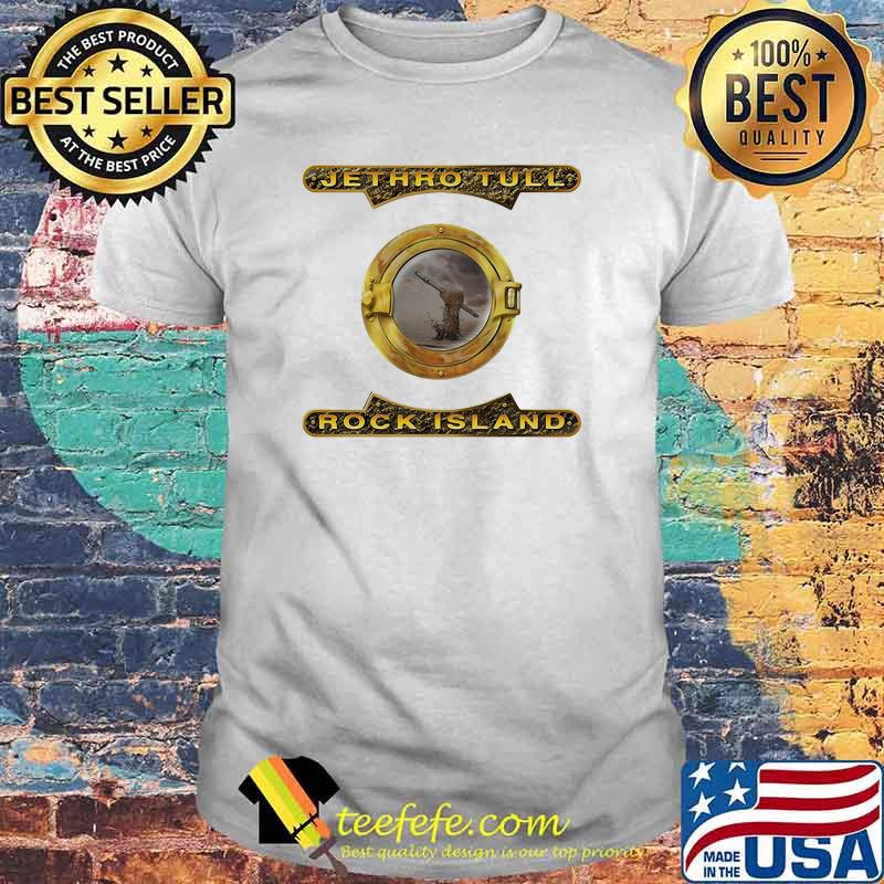 Jethro tull rock island shirt