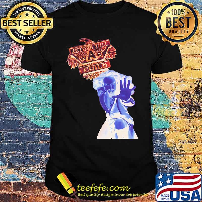Jethro tull war child shirt