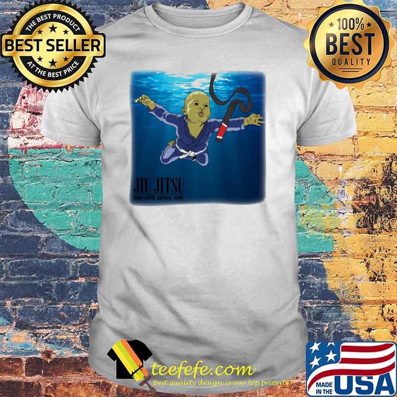 Jiu Jitsu Never Give Up Swimming Shirt Jiu Jitsu Never Give Up Swimming Shirt