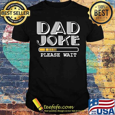 Joke Please Wait  Happy Fathers Day 2021  T-Shirt