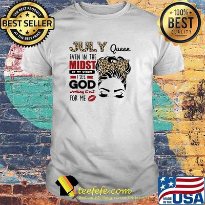 July Queen Even In the Midst Of My Strom I see God Working It Out For Me Lepoard Shirt