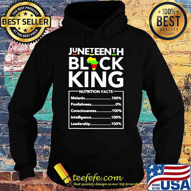 Juneteenth Black King Nutrition Facts Shirt Hoodie Juneteenth Black King Nutrition Facts Shirt Hoodie