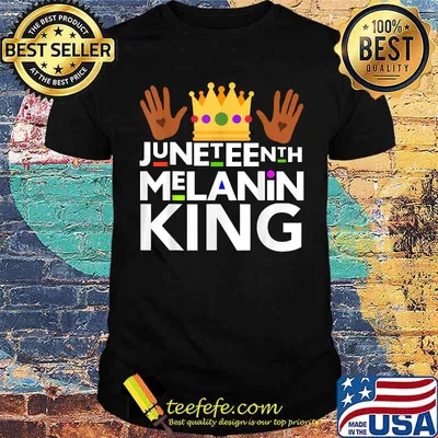 Juneteenth Black Melanin King T-Shirt
