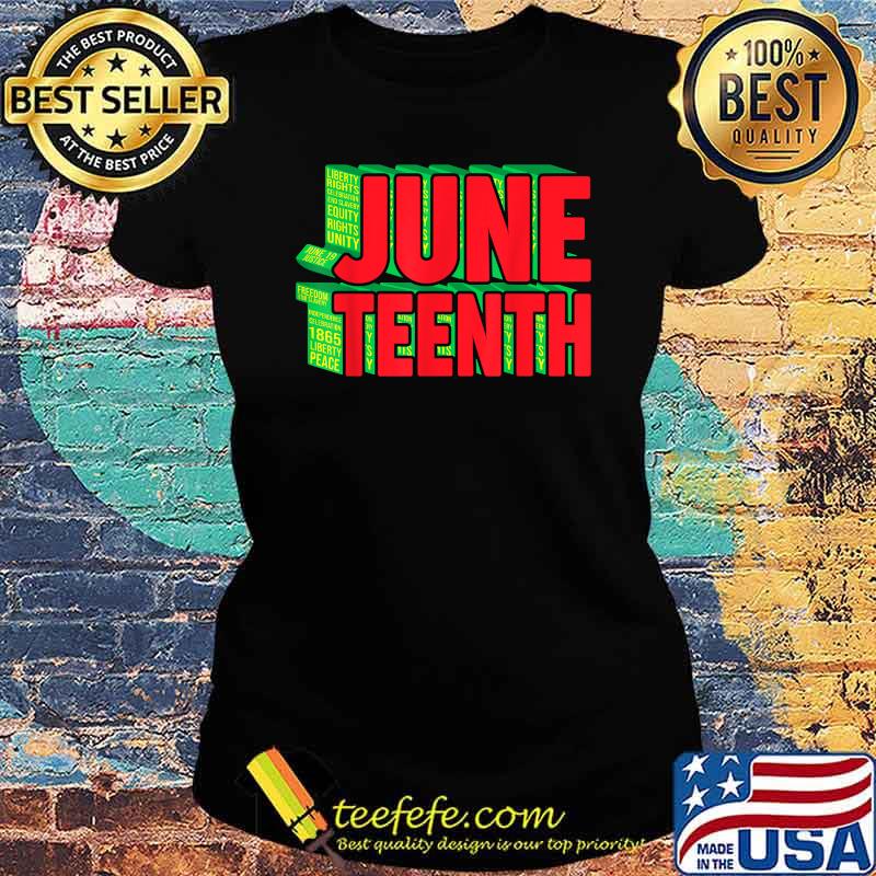 Juneteenth Celebrate Black Slave Freedom T-Shirt Ladies tee Juneteenth Celebrate Black Slave Freedom T-Shirt Ladies tee