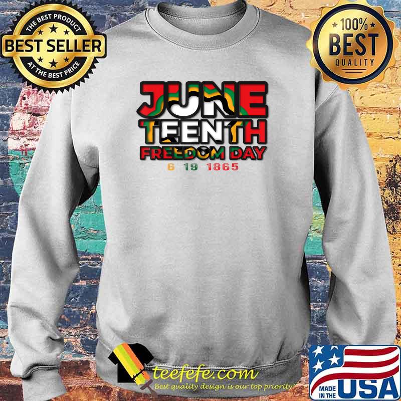 Juneteenth celebrating black freedom 1865 T-Shirt Sweater Juneteenth celebrating black freedom 1865 T-Shirt Sweater