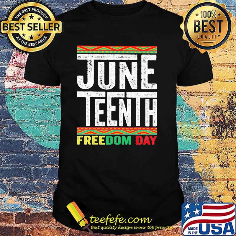 Juneteenth Freedom Day Shirt Juneteenth Freedom Day Shirt