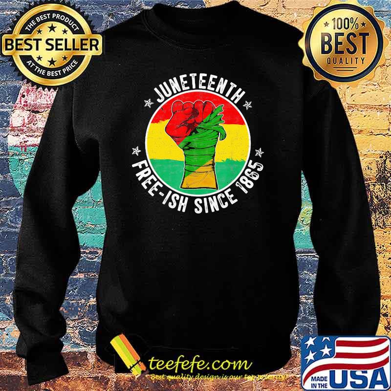Juneteenth Freedom Day Since 1865 Shirt Sweater Juneteenth Freedom Day Since 1865 Shirt Sweater