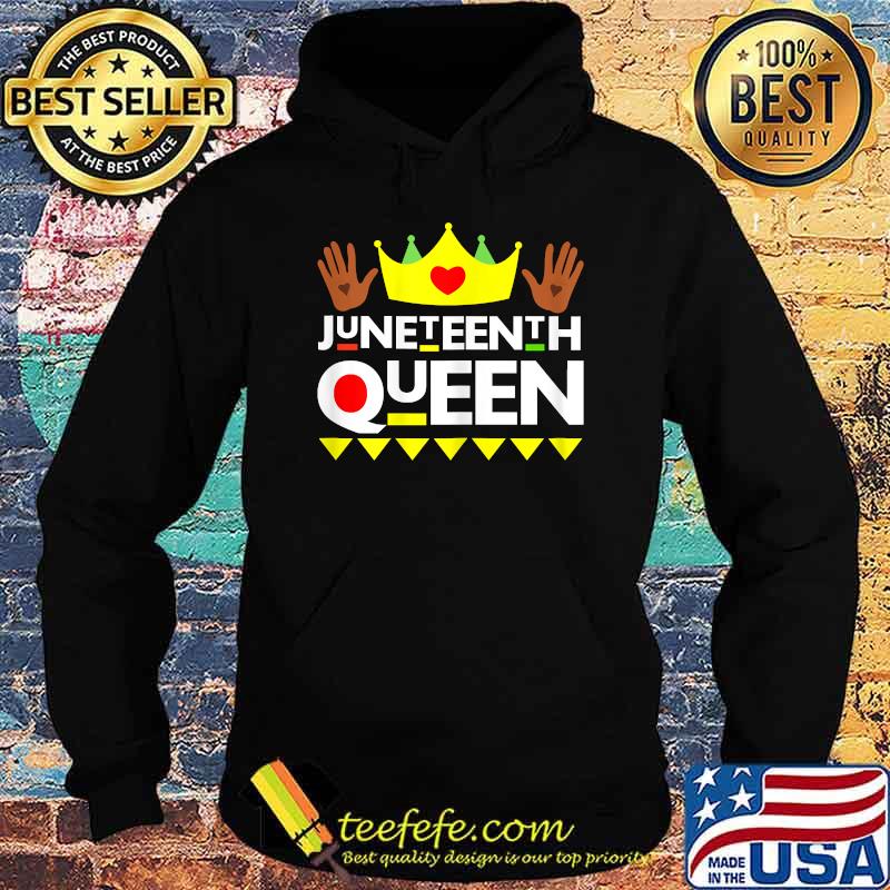 Juneteenth Queen Black Girl Magic Melanin T-Shirt Hoodie Juneteenth Queen Black Girl Magic Melanin T-Shirt Hoodie