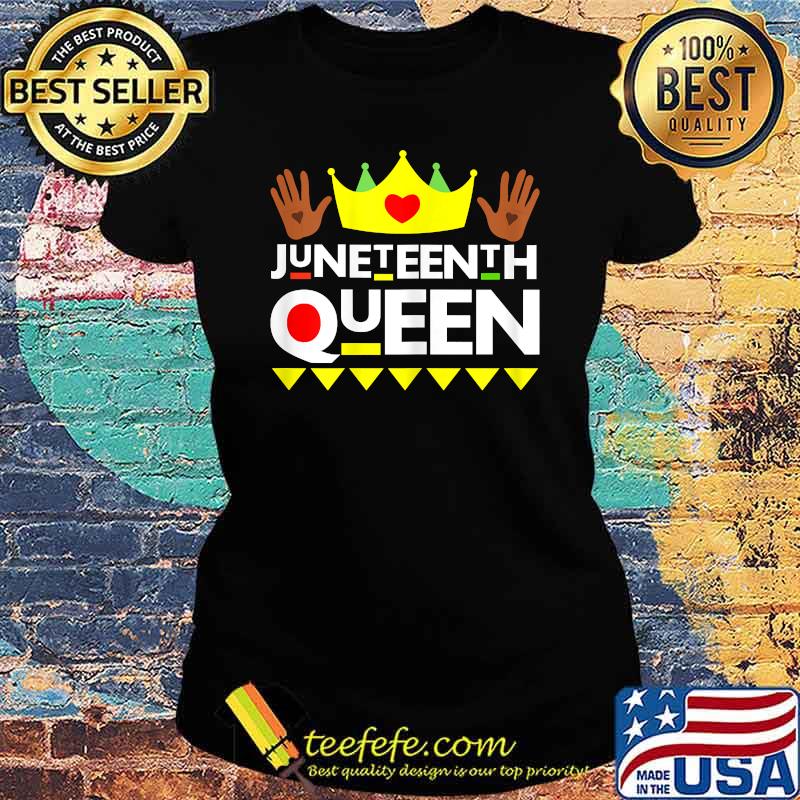 Juneteenth Queen Black Girl Magic Melanin T-Shirt Ladies tee Juneteenth Queen Black Girl Magic Melanin T-Shirt Ladies tee