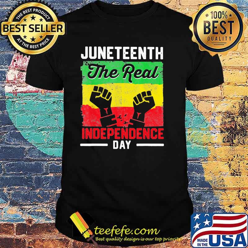Juneteenth The Real Independence Day Shirt