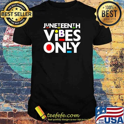 Juneteenth Vibes Only Melanin Black Girl Magic T-Shirt