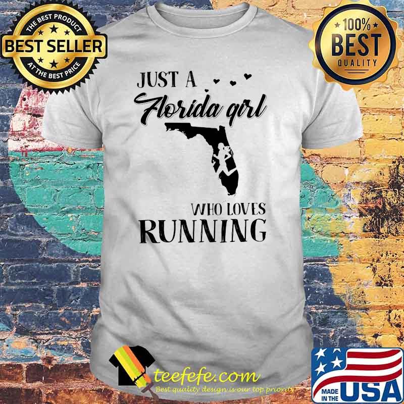 Just A Florida Girl Who Loves Running Shirt