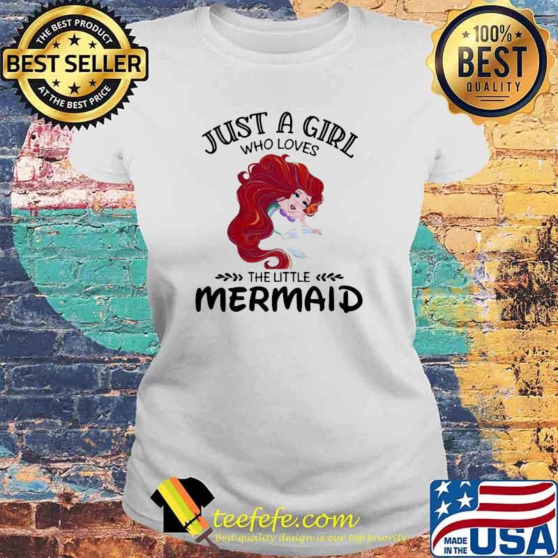 Just A Girl Who Loves The Little Mermaird Shirt Laides tee Just A Girl Who Loves The Little Mermaird Shirt Laides tee