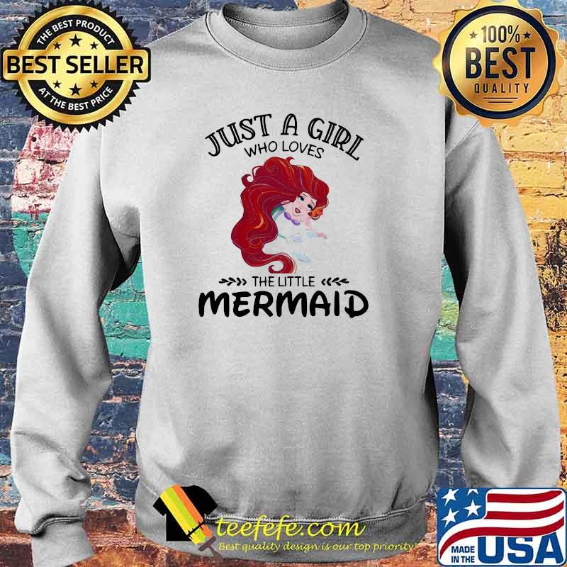 Just A Girl Who Loves The Little Mermaird Shirt Sweater Just A Girl Who Loves The Little Mermaird Shirt Sweater