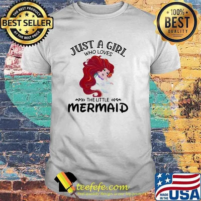 Just A Girl Who Loves The Little Mermaird Shirt