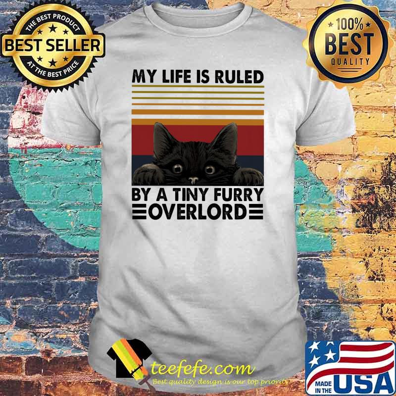 My Life Is Ruled By A Tiny Furry Overlord Cat Vintage Shirt