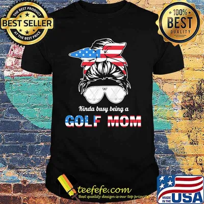 Kinda Busy Being A Golf Mom American Flag Shirt